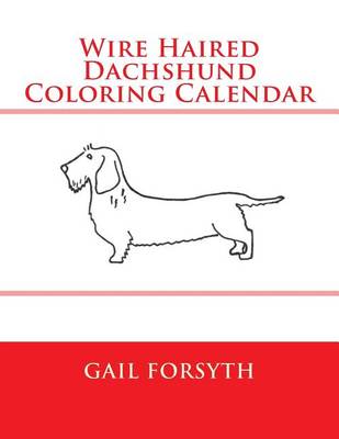 Book cover for Wire Haired Dachshund Coloring Calendar