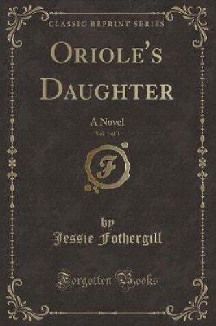 Cover of Oriole's Daughter, Vol. 1 of 3