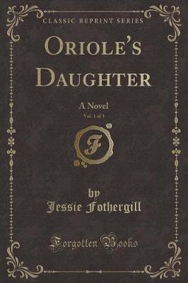 Book cover for Oriole's Daughter, Vol. 1 of 3