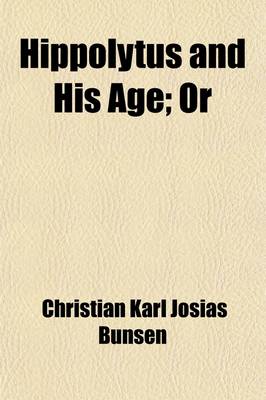 Book cover for Hippolytus and His Age (Volume 2)