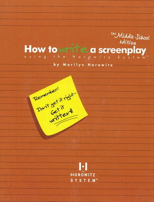 Book cover for How to Write a Screenplay Using the Horowitz System