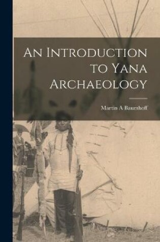 Cover of An Introduction to Yana Archaeology