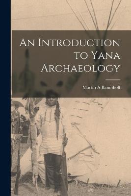 Book cover for An Introduction to Yana Archaeology