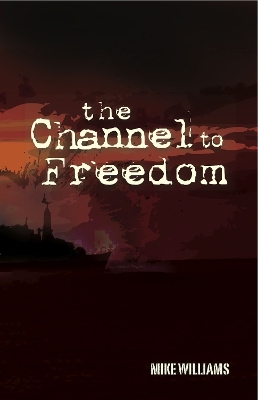 Book cover for The Channel to Freedom