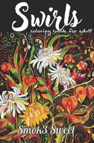 Cover of Swirls Coloring Book for Adult
