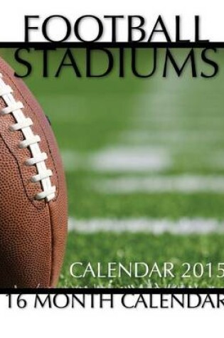 Cover of Football Stadiums Calendar 2015