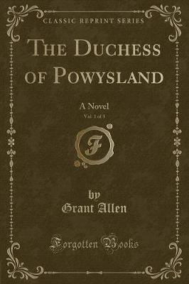 Book cover for The Duchess of Powysland, Vol. 1 of 3