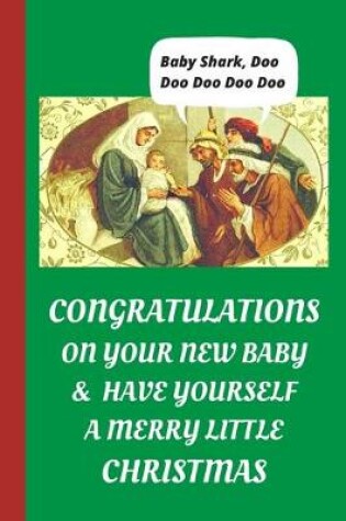 Cover of Congratulations On Your New Baby & Have Yourself A Merry Little Christmas