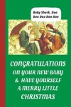 Book cover for Congratulations On Your New Baby & Have Yourself A Merry Little Christmas