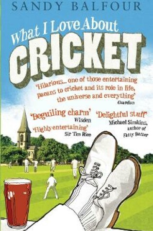 Cover of What I Love About Cricket