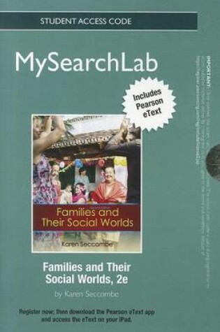 Cover of MyLab Search with Pearson eText -- Standalone Access Code Card -- for Families and Their Social Worlds