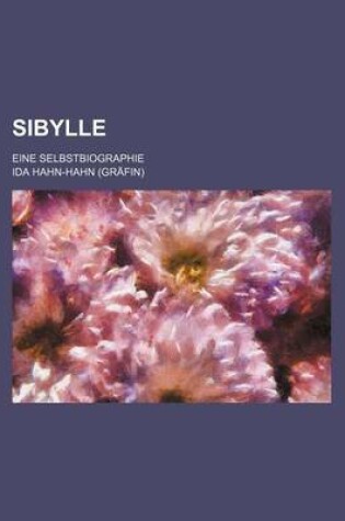 Cover of Sibylle; Eine Selbstbiographie