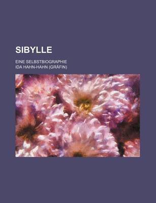 Book cover for Sibylle; Eine Selbstbiographie