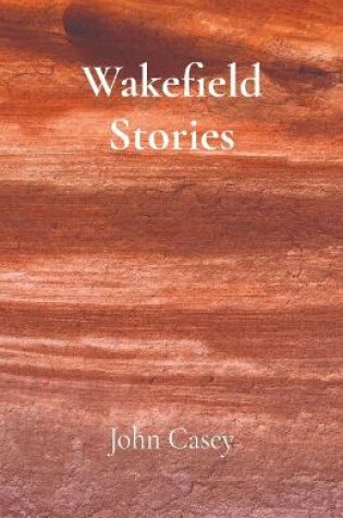 Cover of Wakefield Stories