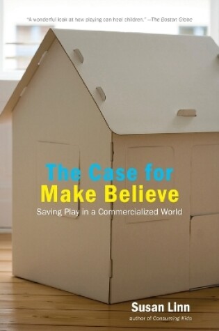 Cover of The Case For Make Believe