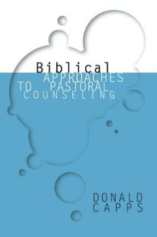 Cover of Biblical Approaches to Pastoral Counseling