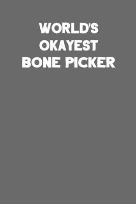 Book cover for World's Okayest Bone Picker