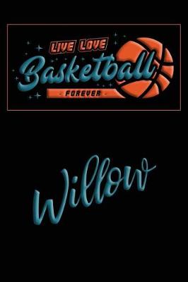 Book cover for Live Love Basketball Forever Willow