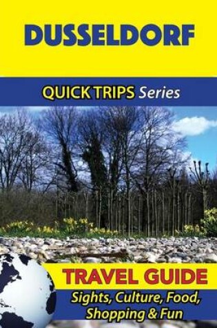 Cover of Dusseldorf Travel Guide (Quick Trips Series)