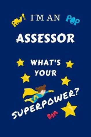 Cover of I'm An Assessor What's Your Superpower?
