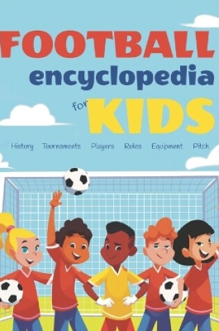 Cover of Football encyclopedia for kids