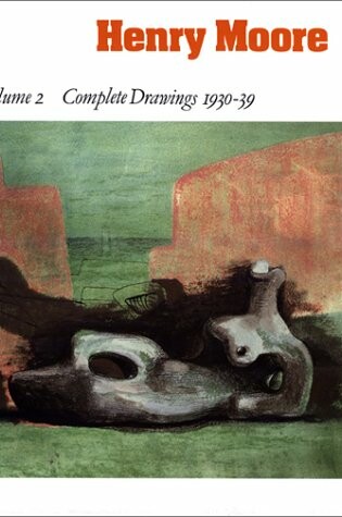 Cover of Henry Moore: Complete Drawings v.2