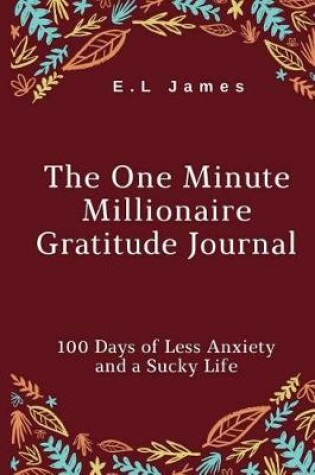 Cover of The One Minute Millionaire Gratitude Journal