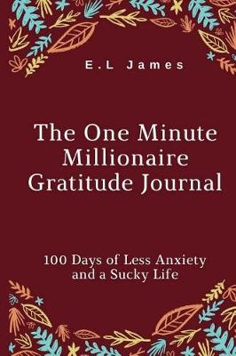 Book cover for The One Minute Millionaire Gratitude Journal