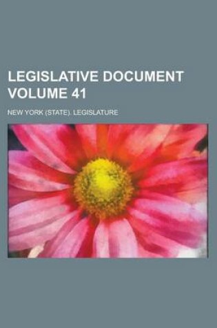 Cover of Legislative Document Volume 41