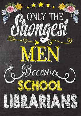 Book cover for Only Strongest men become School Librarians