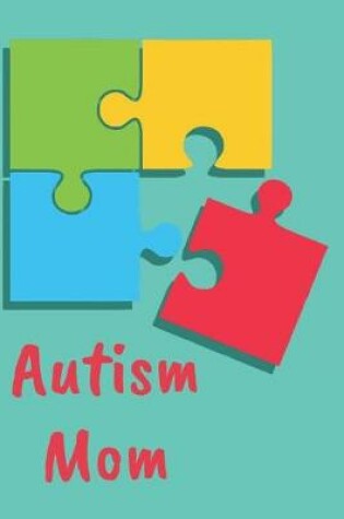 Cover of Autism Mom Blank Lined Journal