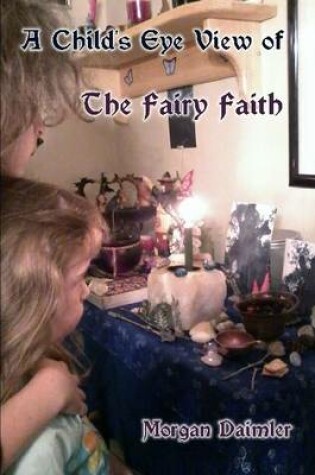 Cover of A Child's Eye View of the Fairy Faith
