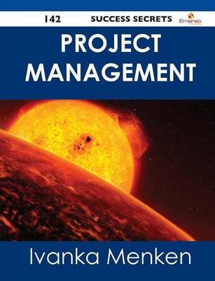 Book cover for Project Management 142 Success Secrets