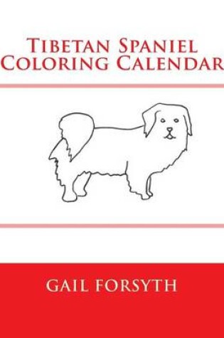 Cover of Tibetan Spaniel Coloring Calendar