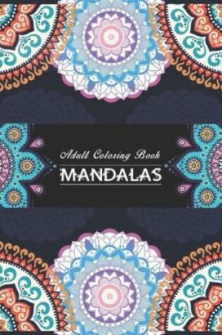 Cover of Adult Coloring Book Mandalas.