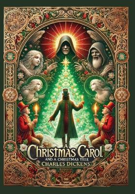 Book cover for A Christmas Carol and A Christmas Tree(Illustrated) (Laminated Hardback with Jacket)