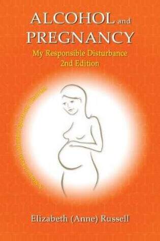 Cover of Alcohol and Pregnancy