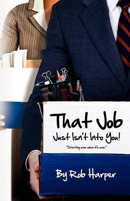 Book cover for That Job Just Isn't Into You!