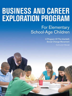 Book cover for Business and Career Exploration Program for Elementary School-Age Children Curriculum Manual