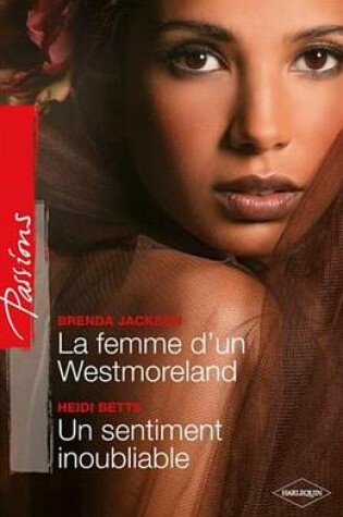 Cover of La Femme D'Un Westmoreland - Un Sentiment Inoubliable