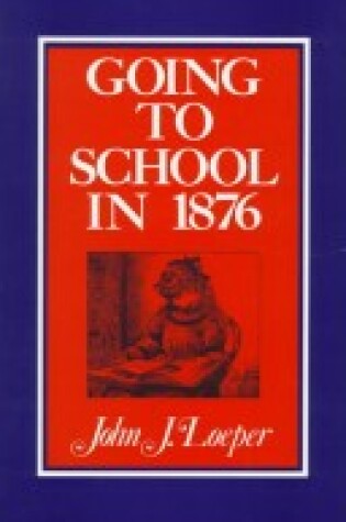 Cover of Going to School in 1876