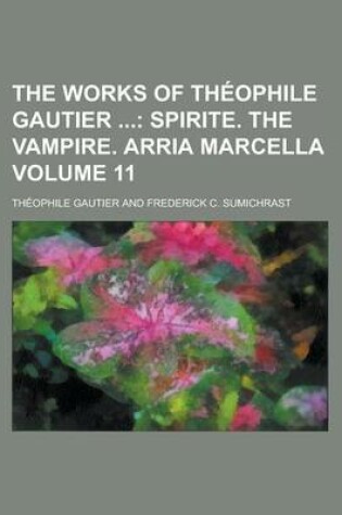 Cover of The Works of Theophile Gautier Volume 11