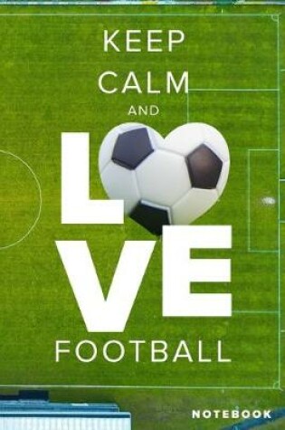Cover of Keep Calm And Love Football