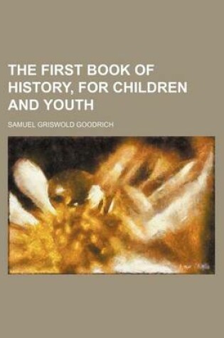 Cover of The First Book of History, for Children and Youth