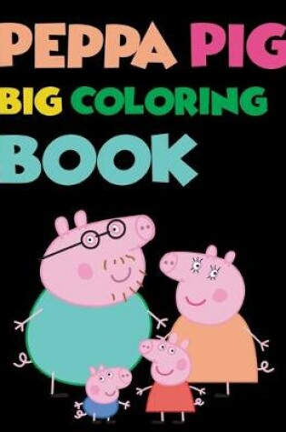 Cover of Peppa Pig Big Coloring Book