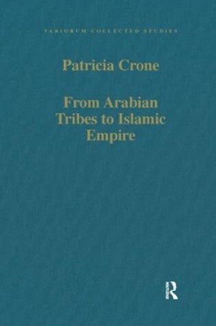 Cover of From Arabian Tribes to Islamic Empire