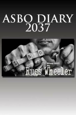 Cover of Asbo Diary 2037