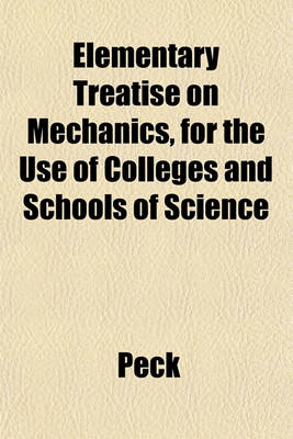 Book cover for Elementary Treatise on Mechanics, for the Use of Colleges and Schools of Science