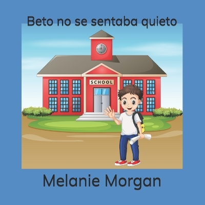 Book cover for Beto no se sentaba quieto