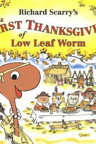 Cover of The First Thanksgiving of Low Leaf Worm